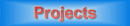 Projects